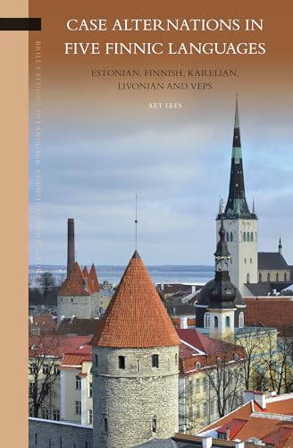 9789004296343: Case Alternations in Five Finnic Languages: Estonian, Finnish, Karelian, Livonian and Veps: 13 (Brill's Studies in Language, Cognition and Culture, 13)