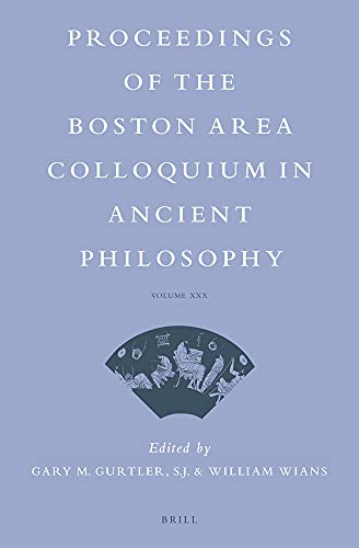 Imagen de archivo de Proceedings of the Boston Area Colloquium in Ancient Philosophy (Volume 30) a la venta por Zubal-Books, Since 1961
