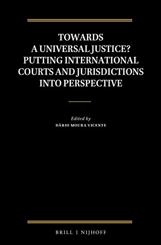 Stock image for Towards a Universal Justice?: Putting International Courts and Jurisdictions into Perspective for sale by Revaluation Books