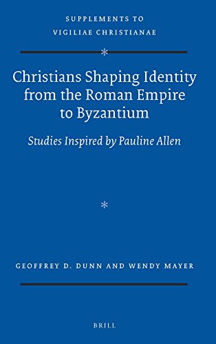 Stock image for Christians Shaping Identity from the Roman Empire to Byzantium: Studies Inspired by Pauline Allen for sale by Revaluation Books