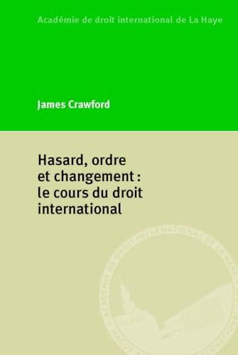 Imagen de archivo de Hasard, Ordre Et Changement: Le Cours Du Droit International a la venta por Revaluation Books