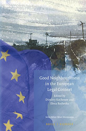 9789004299771: Good Neighbourliness in the European Legal Context: 9 (Studies in EU External Relations, 9)