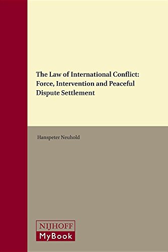 Beispielbild fr The Law of International Conflict: Force, Intervention and Peaceful Dispute Settlement (Collected Courses of the Xiamen Academy of International Law) [Hardcover] Neuhold, Hanspeter zum Verkauf von The Compleat Scholar