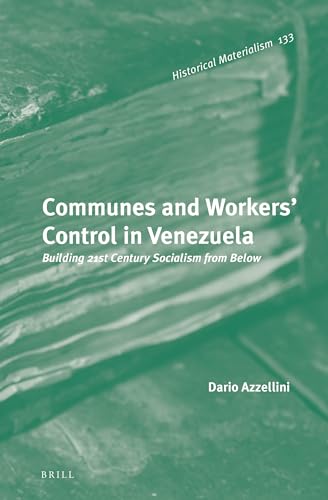 Beispielbild fr Communes and Workers' Control in Venezuela: Building 21st Century Socialism from Below zum Verkauf von ThriftBooks-Dallas