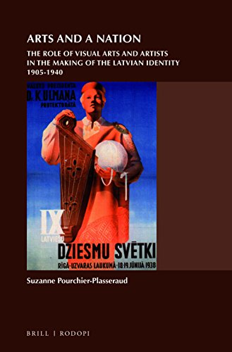 Beispielbild fr Arts and a Nation: The Role of Visual Arts and Artists in the Making of the Latvian Identity, 1905-1940 zum Verkauf von Revaluation Books