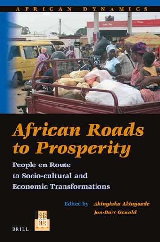 Stock image for African Roads to Prosperity: People En Route to Socio-cultural and Economic Transformations for sale by Revaluation Books