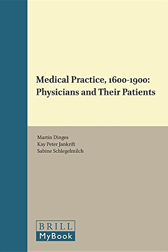 Stock image for Medical Practice, 1600-1900: Physicians and Their Patients for sale by Revaluation Books