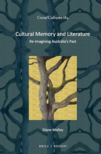 9789004304062: Cultural Memory and Literature: Re-Imagining Australia's Past