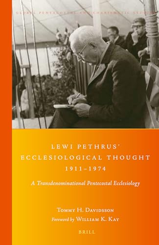 9789004304079: Lewi Pethrus' Ecclesiological Thought 1911-1974: A Transdenominational Pentecostal Ecclesiology