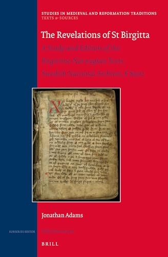 Stock image for The Revelations of St. Birgitta: A Study and Edition of the Birgittine-Norwegian Texts, Swedish National Archives, E 8902 (Studies in Medieval and . 7, 194) (English and Norwegian Edition) for sale by GF Books, Inc.