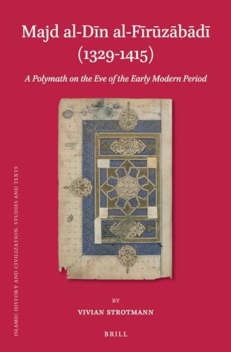 9789004305397: Majd Al-din Al-firuzabadi 1329-1415: A Polymath on the Eve of the Early Modern Period