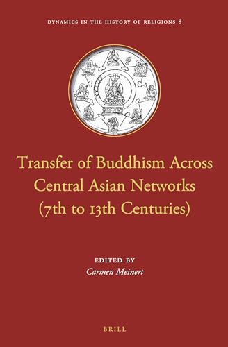 9789004307414: Transfer of Buddhism Across Central Asian Networks 7th to 13th Centuries