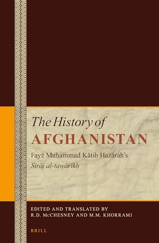 Stock image for The History of Afghanistan: Fayd Muhammad Katib Hazarah s Siraj Al-tawarikh for sale by Revaluation Books