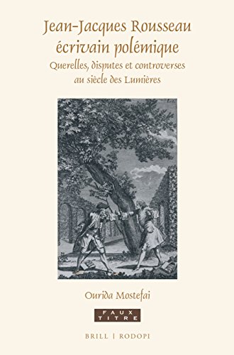 Beispielbild fr Jean-jacques Rousseau crivain Polmique: Querelles, Disputes Et Controverses Au Sicle Des Lumires zum Verkauf von Revaluation Books