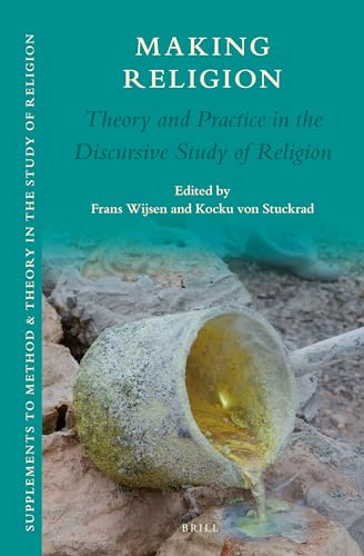 Imagen de archivo de Making Religion: Theory and Practice in the Discursive Study of Religion (Supplements to Method & Theory in the Study of Religion, 4) a la venta por Joseph Burridge Books