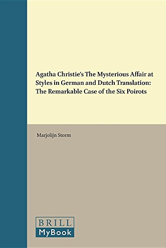 Imagen de archivo de Agatha Christie's the Mysterious Affair at Styles in German and Dutch Translation: The Remarkable Case of the Six Poirots (Approaches to Translation Studies) a la venta por HPB-Red