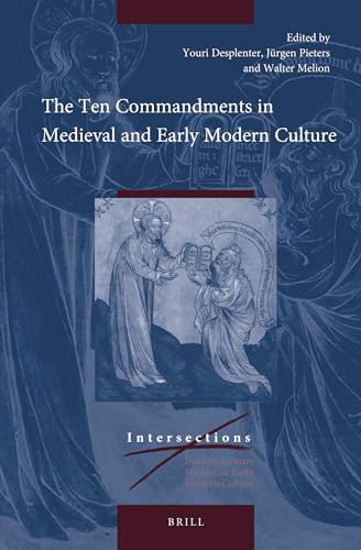 Beispielbild fr The Ten Commandments in Medieval and Early Modern Culture zum Verkauf von Revaluation Books