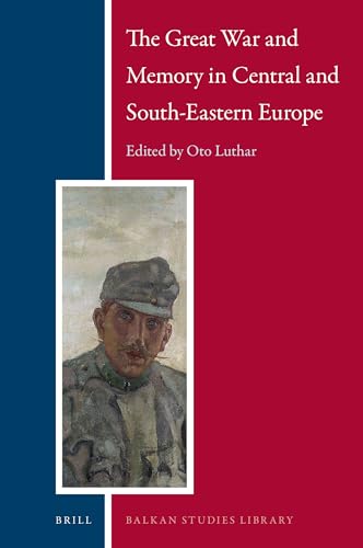9789004312685: The Great War and Memory in Central and South-eastern Europe