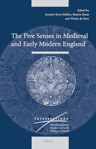 9789004315488: The Five Senses in Medieval and Early Modern England (Intersections, 44)
