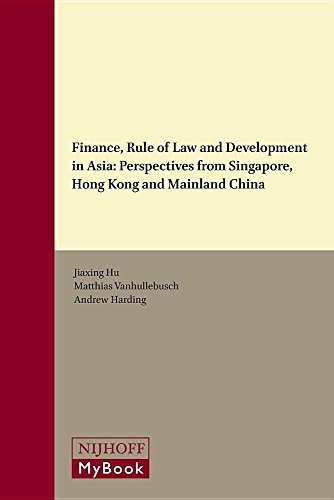 Beispielbild fr Finance, Rule of Law and Development in Asia: Perspectives from Singapore, Hong Kong and Mainland China zum Verkauf von Revaluation Books