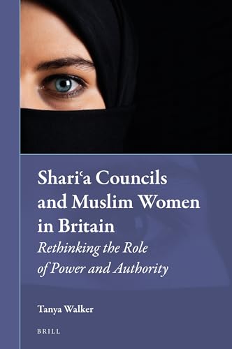 Beispielbild fr Shari?a Councils and Muslim Women in Britain: Rethinking the Role of Power and Authority (Muslim Minorities) zum Verkauf von BookHolders