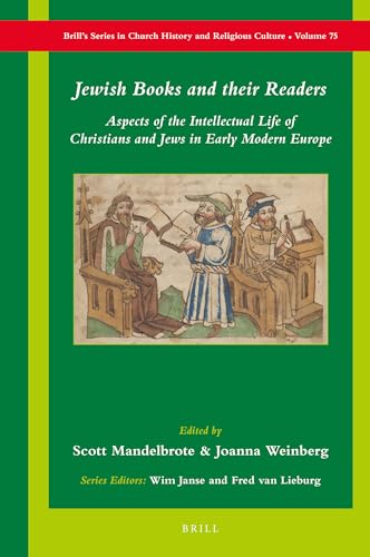 Stock image for Jewish Books and Their Readers: Aspects of the Intellectual Life of Christians and Jews in Early Modern Europe for sale by Revaluation Books