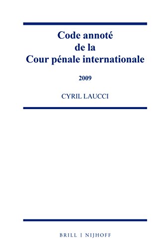 9789004319660: Code Annote De La Cour Penale Internationale 2009