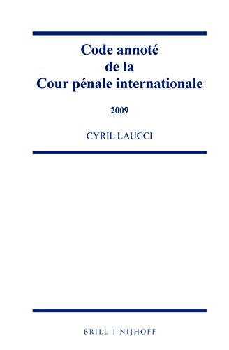 9789004319660: Code Annote De La Cour Penale Internationale 2009 (Code annote de la Cour penale internationale, 4) (French Edition)