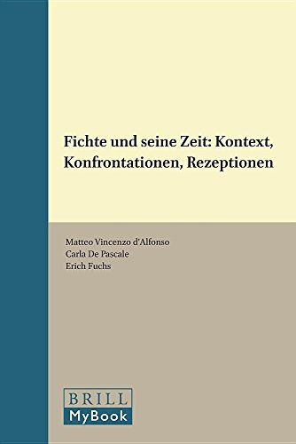 Stock image for Fichte Und Seine Zeit: Kontext, Konfrontationen, Rezeptionen for sale by Revaluation Books