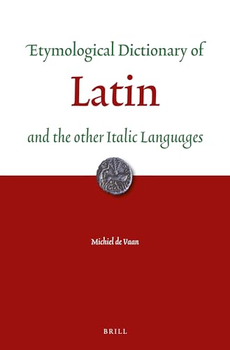 Stock image for Etymological Dictionary of Latin: And the Other Italic Languages for sale by Revaluation Books