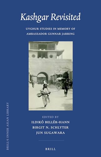 Beispielbild fr Kashgar Revisited: Uyghur Studies in Memory of Ambassador Gunnar Jarring zum Verkauf von Revaluation Books