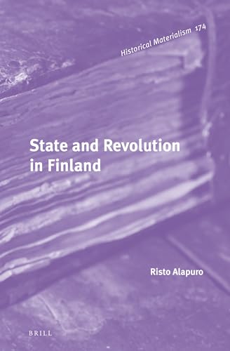 Stock image for State and Revolution in Finland (Historical Materialism Book, 174) for sale by The Book Corner