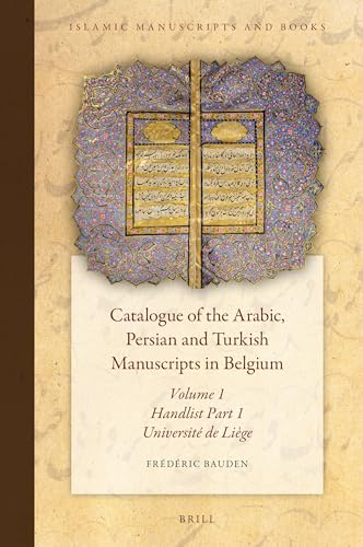 Stock image for Catalogue of the Arabic, Persian and Turkish Manuscripts in Belgium: Universit De Lige: Vol 1 for sale by Revaluation Books