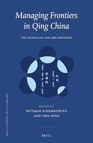 Stock image for Managing Frontiers in Qing China: The Lifanyuan and Libu Revisited for sale by Revaluation Books