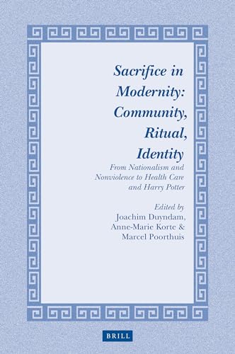 9789004332065: Sacrifice in Modernity: Community, Ritual, Identity (Studies in Theology and Religion) (Studies in Theology and Religion, 22)