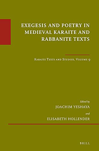 Beispielbild fr Exegesis and Poetry in Medieval Karaite and Rabbanite Texts zum Verkauf von ERIC CHAIM KLINE, BOOKSELLER (ABAA ILAB)