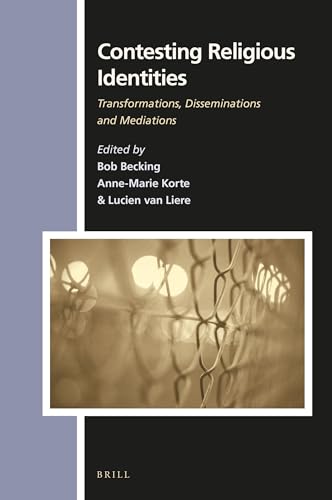 Stock image for Contesting Religious Identities: Transformations, Disseminations and Mediations for sale by Revaluation Books