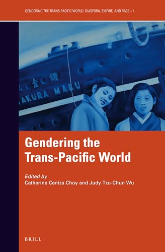 Stock image for Gendering the Trans-Pacific World (Gendering the Trans-pacific World, 1) for sale by Books Unplugged