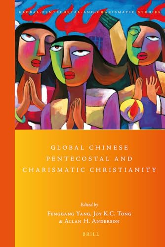 Beispielbild fr Global Chinese Pentecostal and Charismatic Christianity zum Verkauf von Revaluation Books