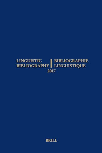 Beispielbild fr Linguistic Bibliography for the Year 2017 / / Bibliographie Linguistique De L anne 2017: And Supplement for Previous Years / Et Complement Des Annes Prcdentes zum Verkauf von Revaluation Books