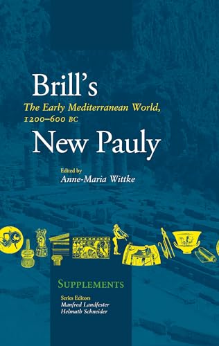 Imagen de archivo de The Early Mediterranean World, 1200 - 600 BC (Brill's New Pauly - Supplements) a la venta por HPB-Red