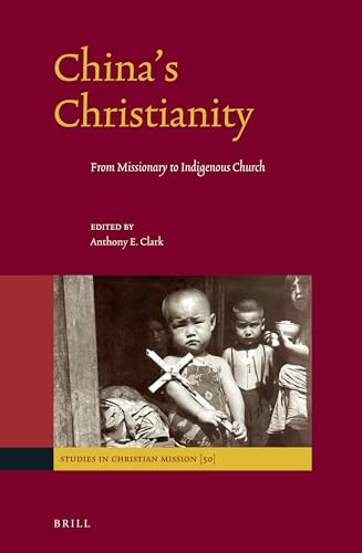 Stock image for China's Christianity: From Missionary to Indigenous Church for sale by Revaluation Books