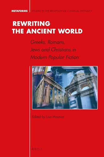 Imagen de archivo de Rewriting the Ancient World: Greeks, Romans, Jews and Christians in Modern Popular Fiction a la venta por ThriftBooks-Atlanta