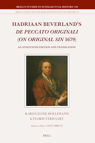 Stock image for Hadriaan Beverland's De Peccato Originali on Original Sin 1679: An Annotated Edition and Translation (Brill's Studies in Intellectual History) for sale by The Compleat Scholar