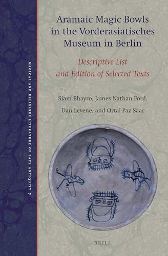 Beispielbild fr Aramaic Magic Bowls in the Vorderasiatisches Museum in Berlin. Descriptive List and Edition of Selected Texts zum Verkauf von ERIC CHAIM KLINE, BOOKSELLER (ABAA ILAB)