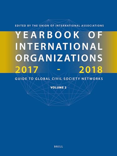 Imagen de archivo de Yearbook of International Organizations 2017-2018: Geographical Index - a Country Directory of Secretariats and Memberships: Vol 2 a la venta por Revaluation Books