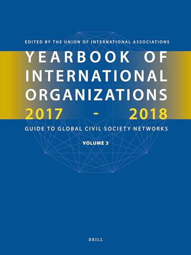 Imagen de archivo de Yearbook of International Organizations 2017-2018: Global Action Networks - a Subject Directory and Index: Vol 3 a la venta por Revaluation Books
