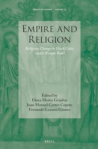 Stock image for Empire and Religion: Religious Change in Greek Cities Under Roman Rule for sale by Revaluation Books