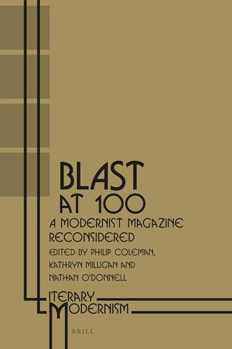 Beispielbild fr Blast at 100: A Modernist Magazine Reconsidered zum Verkauf von Revaluation Books