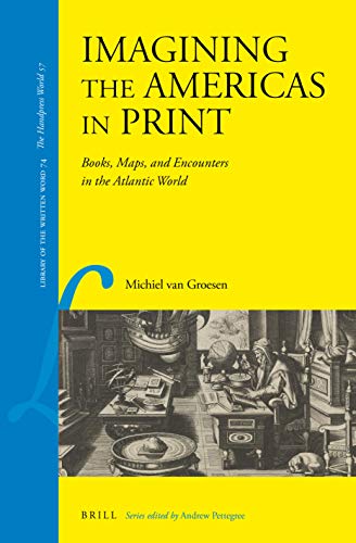 Beispielbild fr Imagining the Americas in Print: Books, Maps and Encounters in the Atlantic World zum Verkauf von Revaluation Books